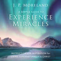 A_Simple_Guide_to_Experience_Miracles